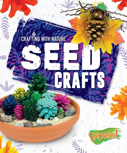 Seed Crafts (Library Binding)