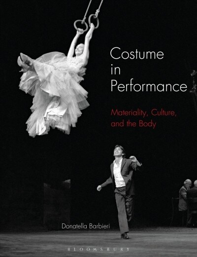 Costume in Performance : Materiality, Culture, and the Body (Paperback)