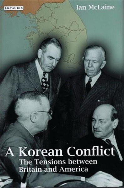 A Korean Conflict : The Tensions between Britain and America (Paperback)