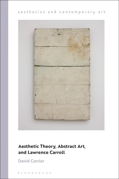 Aesthetic Theory, Abstract Art, and Lawrence Carroll (Paperback)