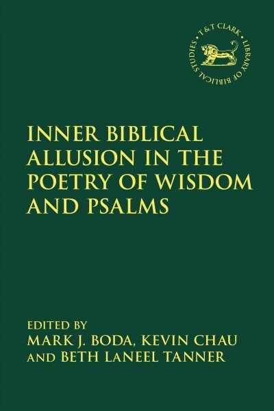 Inner Biblical Allusion in the Poetry of Wisdom and Psalms (Paperback)
