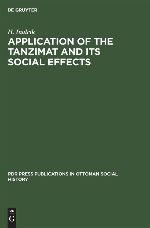 Application of the Tanzimat and its social effects (Hardcover, Uberarb. Ubers.)