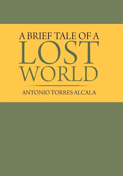 A Brief Tale of a Lost World (Hardcover)