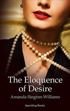 The Eloquence of Desire (Paperback)