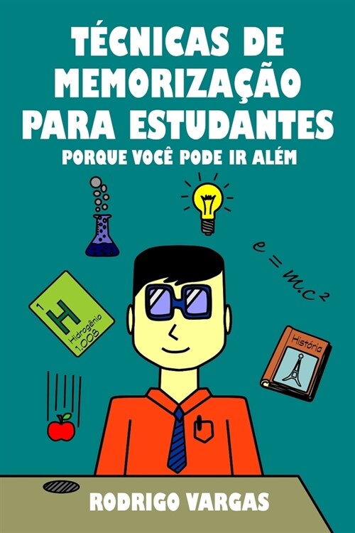 T?nicas de Memoriza豫o para Estudantes: Porque Voc?Pode Ir Al? (Paperback)