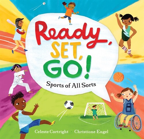 Ready, Set, Go!: Sports of All Sorts (Hardcover)