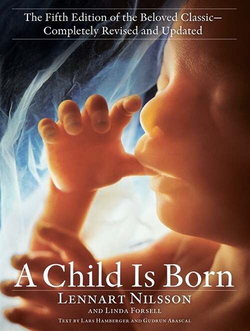 A Child Is Born: The Fifth Edition of the Beloved Classic--Completely Revised and Updated (Paperback)