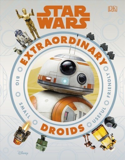 Star Wars Extraordinary Droids (Hardcover)