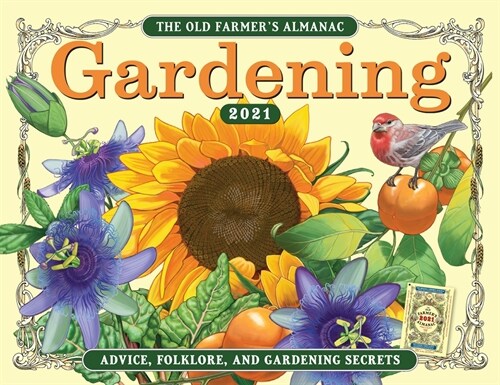 The Old Farmers Almanac Gardening Calendar: Advice, Folklore, and Gardening Secrets (Wall, 2021)