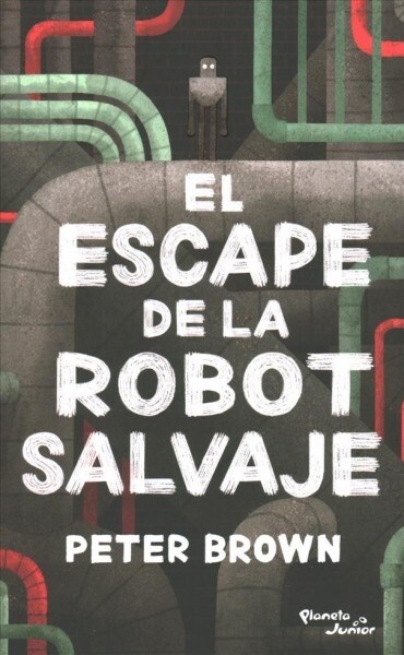 El Escape de la Robot Salvaje / The Wild Robot Escapes (Paperback)