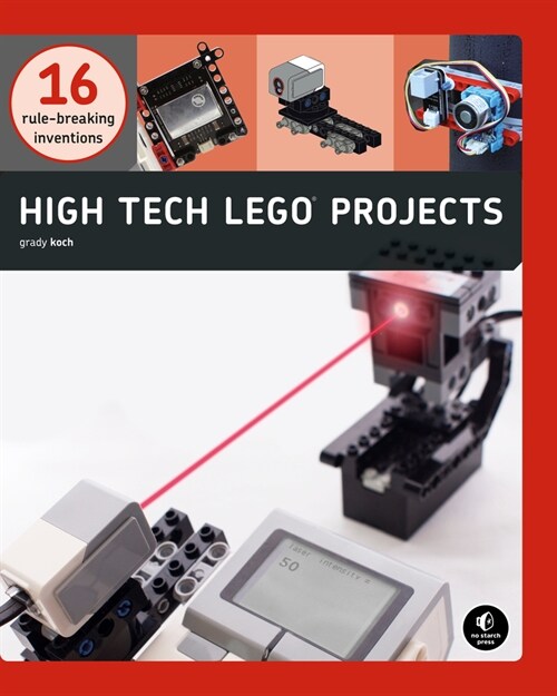 High-Tech Lego Projects: 16 Rule-Breaking Inventions (Paperback)