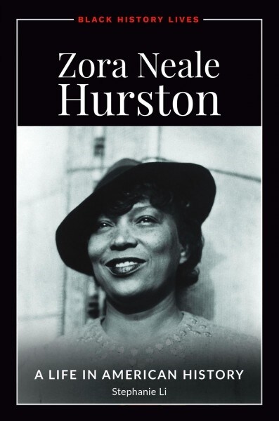 Zora Neale Hurston: A Life in American History (Hardcover)