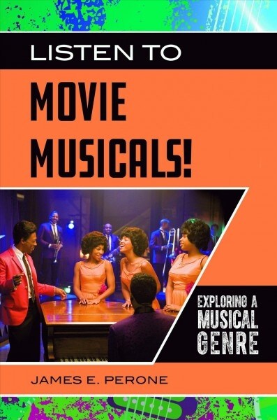 Listen to Movie Musicals! Exploring a Musical Genre (Hardcover)