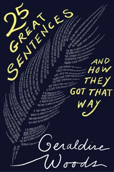 25 Great Sentences and How They Got That Way (Hardcover)