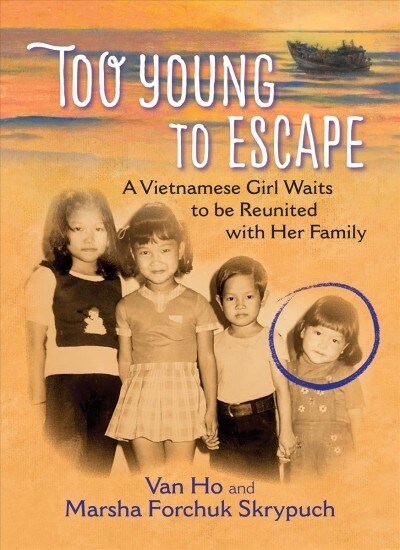 Too Young to Escape: A Vietnamese Girl Waits to Be Reunited with Her Family (Paperback)