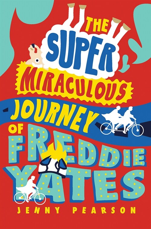 The Super Miraculous Journey of Freddie Yates (Hardcover)