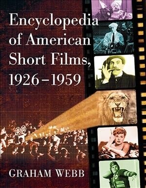 Encyclopedia of American Short Films, 1926-1959 (Paperback)