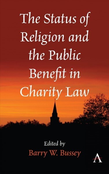 The Status of Religion and the Public Benefit in Charity Law (Hardcover)