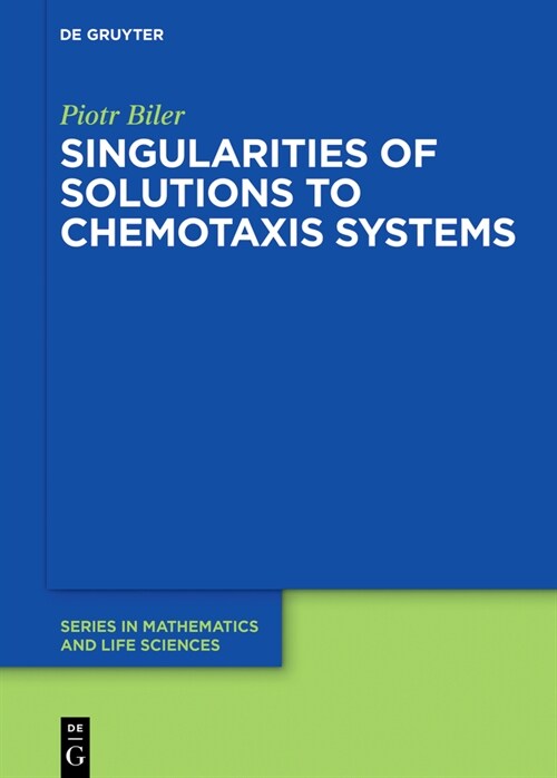 Singularities of Solutions to Chemotaxis Systems (Hardcover)