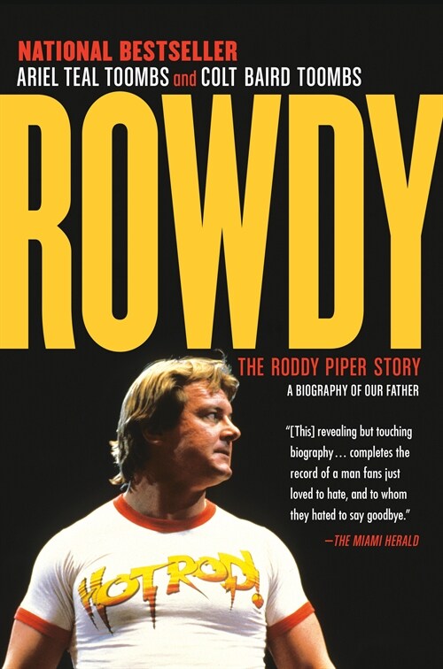 Rowdy: The Roddy Piper Story (Paperback)