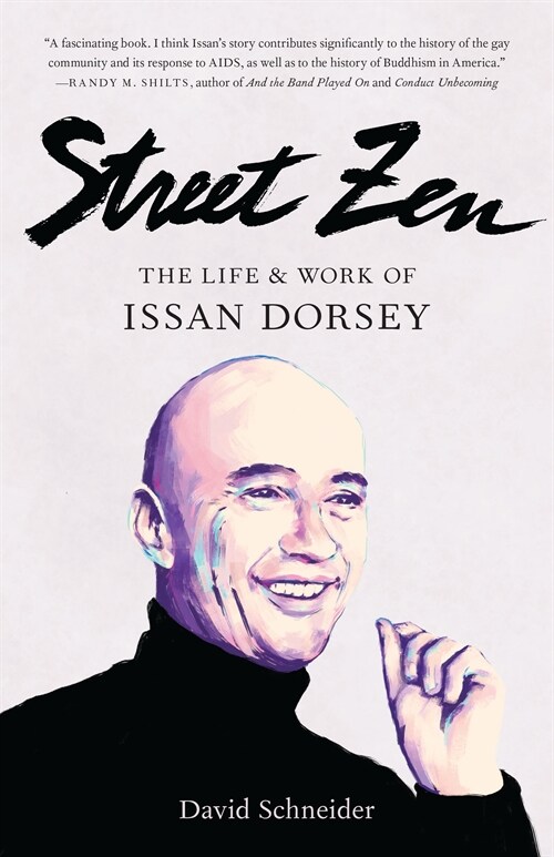 Street Zen: The Life and Work of Issan Dorsey (Paperback)