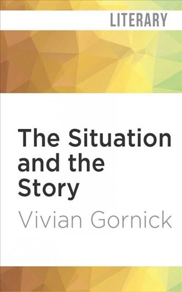 The Situation and the Story (Audio CD, Unabridged)