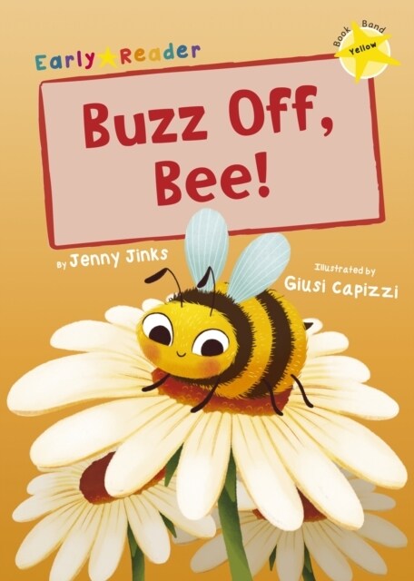 Buzz Off, Bee! : (Yellow Early Reader) (Paperback)