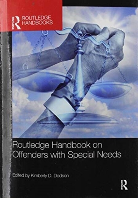 Routledge Handbook on Offenders with Special Needs (Paperback)