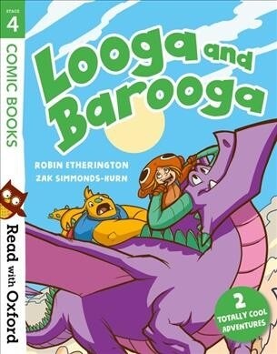 Read with Oxford: Stage 4: Comic Books: Looga and Barooga (Paperback, 1)