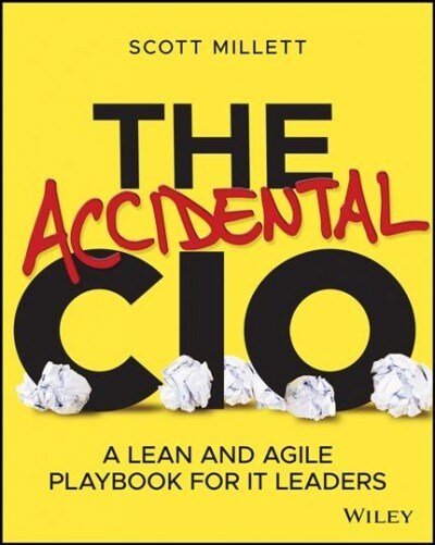 The Accidental CIO: A Lean and Agile Playbook for It Leaders (Paperback)