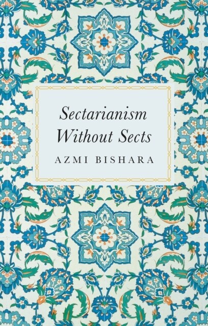 Sectarianism Without Sects (Hardcover)