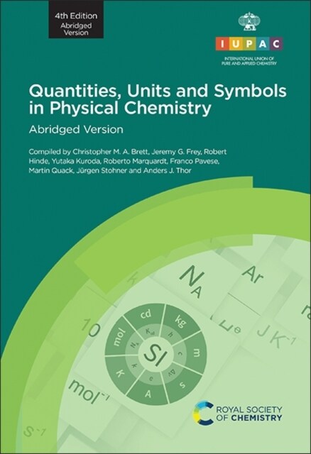 Quantities, Units and Symbols in Physical Chemistry : 4th Edition, Abridged Version (Paperback, 4 ed)