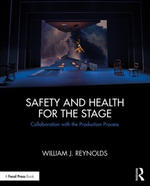 Safety and Health for the Stage: Collaboration with the Production Process (Paperback)