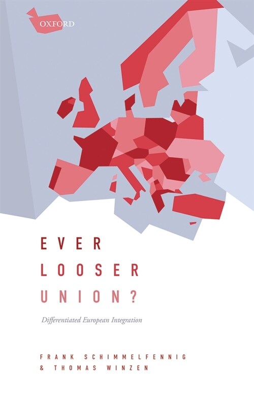 Ever Looser Union? : Differentiated European Integration (Hardcover)