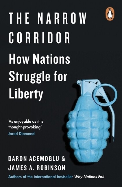 The Narrow Corridor : How Nations Struggle for Liberty (Paperback)