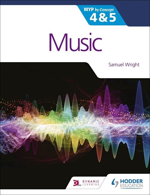 Music for the IB MYP 4&5: MYP by Concept (Paperback)