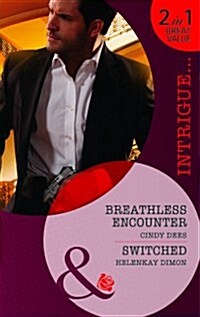 Breathless Encounter / Switched (Paperback)