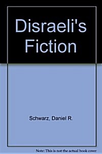 Disraelis Fiction (Hardcover)