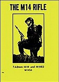 M14 Rifle: 7.62mm M14 & M14e2 M14sa (Paperback)