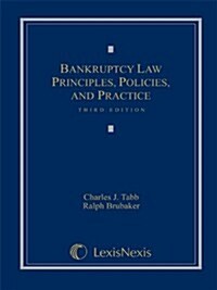 Bankruptcy Law: Principles, Policies, and Practice (Hardcover, 3)