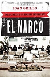 El Narco: Inside Mexicos Criminal Insurgency (Paperback)