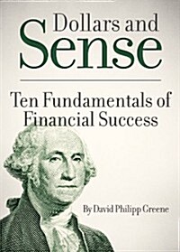 Dollars and Sense: Ten Fundamentals of Financial Success (Hardcover)