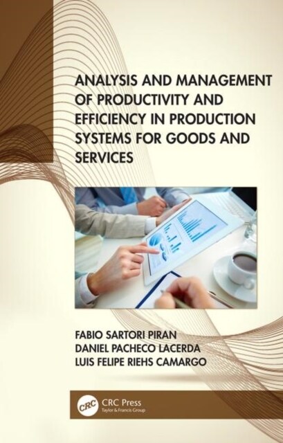 Analysis and Management of Productivity and Efficiency in Production Systems for Goods and Services (Hardcover, 1)