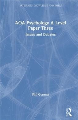 AQA Psychology A Level Paper Three: Issues and Debates (Hardcover)
