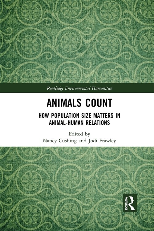 Animals Count : How Population Size Matters in Animal-Human Relations (Paperback)