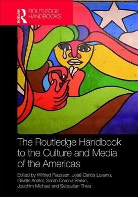 The Routledge Handbook to the Culture and Media of the Americas (Hardcover, 1)