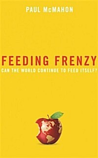 Feeding Frenzy : The New Politics of Food (Paperback)