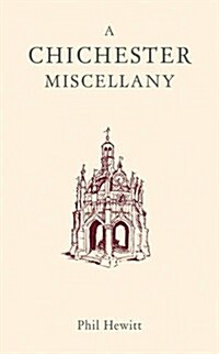 A Chichester Miscellany (Hardcover)