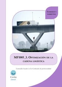 MF1005_3: OPTIMIZACION DE LA CADENA LOGISTICA (Book)