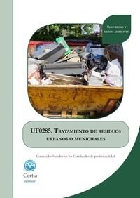 UF0285 TRATAMIENTO DE RESIDUOS URBANOS O MUNICIPALES (Book)